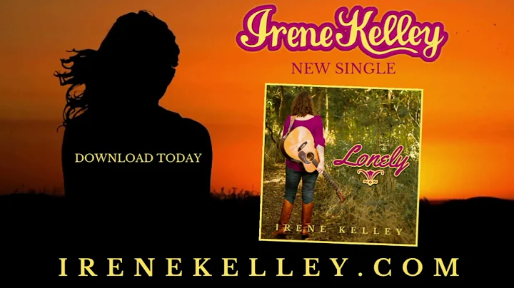 Irene Kelley brand-new single, "Lonely" out March ...