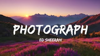 Ed Sheeran  -  Photograph (Lyrics)
