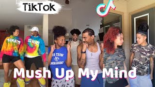 Mush Up My Mind TikTok Dance Challenge Compilation