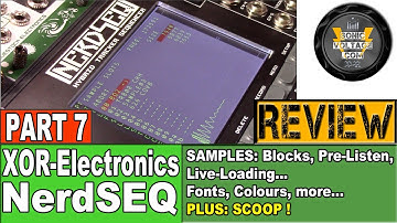 XOR Electronics NerdSeq #Eurorack Sequencer Review Tutorial Part7 with Demo of Sample Loading & more