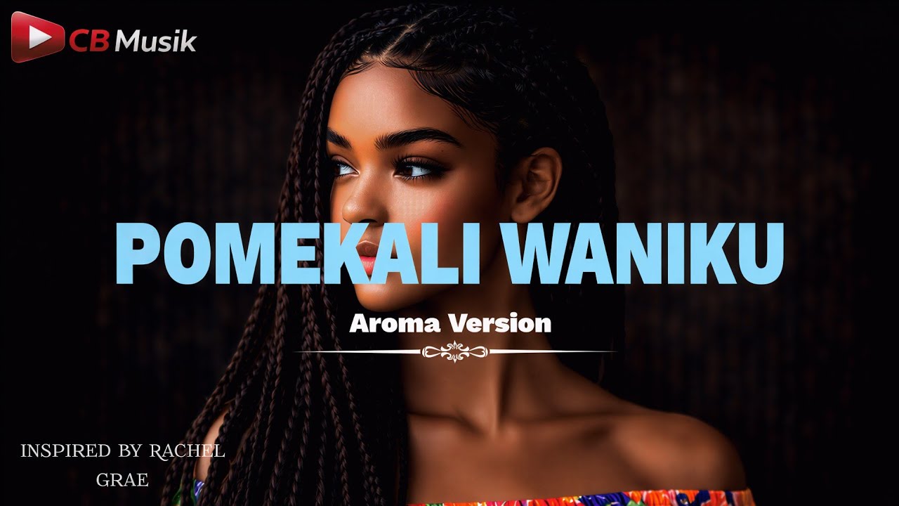 Pomekali Waniku (Aroma Version) | CB Musik