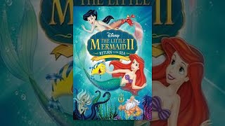 Little Mermaid Ii Return To The Sea Trailer
