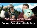 Docker: Linux Containers Made Easy | LAS s27e01