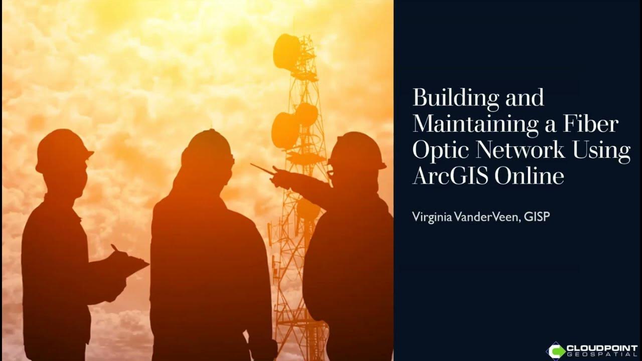 Building and Maintaining a Fiber Optic Network Using GIS and ArcGIS