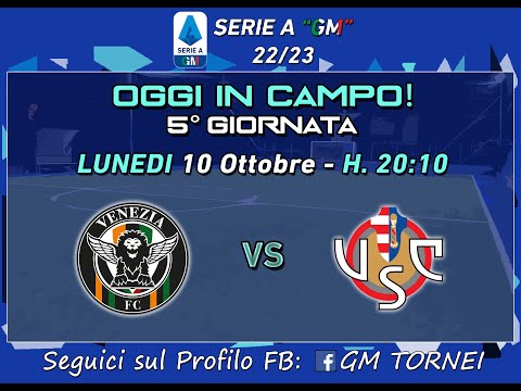 Serie A &quot;GM&quot; 22/23 - Venezia vs Cremonese [5° Giornata - GIRONE UNICO]