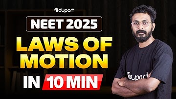 NEET Physics | Revise Laws of Motion in 10 Min | Eduport NEET