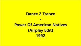 Dance 2 Trance - Power Of American (Natives Airplay Edit)  1992