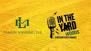 Season Finale: In The Woods with Mason Logging