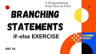 Full #4.4 | C Programming from Zero to Hero | Branching Statements | if-else Exercise Guide