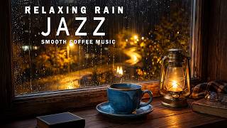 Relaxing Rainy Cafe Jazz ☕ Cozy Lantern Light & Smooth Coffee Music for Unwinding