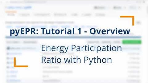 pyEPR Tutorial 1 - Overview