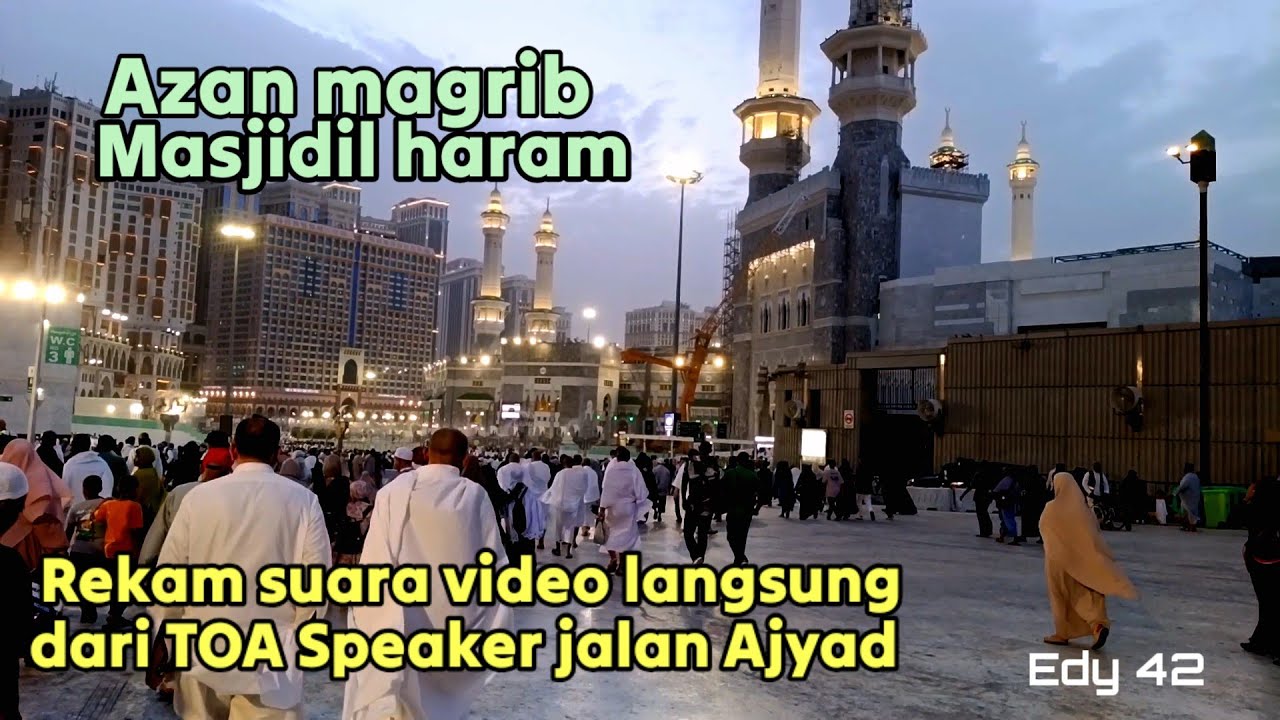 MasyaAllah Adzan maghrib Masjidil Haram 