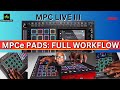 MPC LIVE III WORKFLOW: HOW THEY WORK AND TO USE THE MPCe IN PRODUCTION