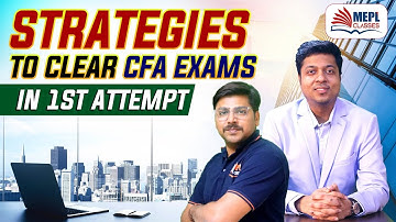 Strategies To Clear CFA Exams in 1st Attempt | MEPL - CFA Course