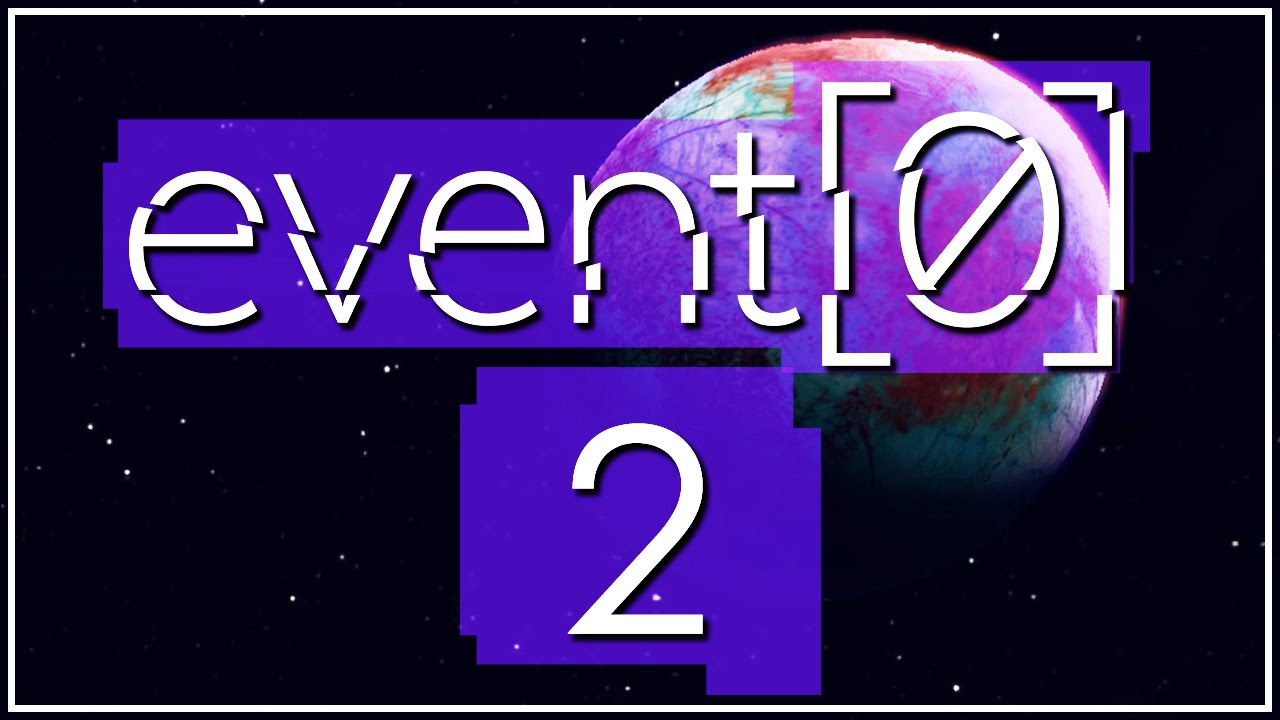 Let's Play Event[0] Part 2 - Space Accident [Event 0 Gameplay ...