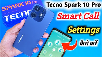Tecno spark 10 pro me Smart Call Setting kaise kare, Tecno spark 10 pro video call kaise kare