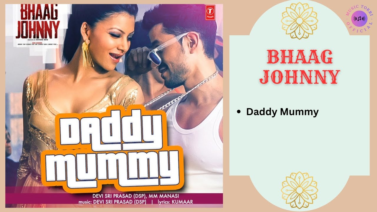 Daddy Mummy || BHAAG JOHNNY - 2015 || M. M. Manasi, Devi Sri Prasad.