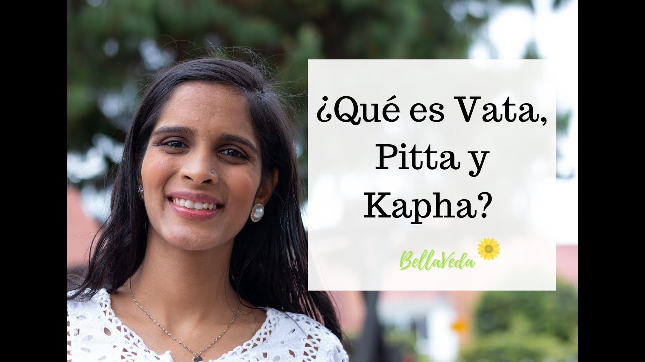 ¿Que son los DOSHAS en Ayurveda? (Vata, Pitta y Kapha)