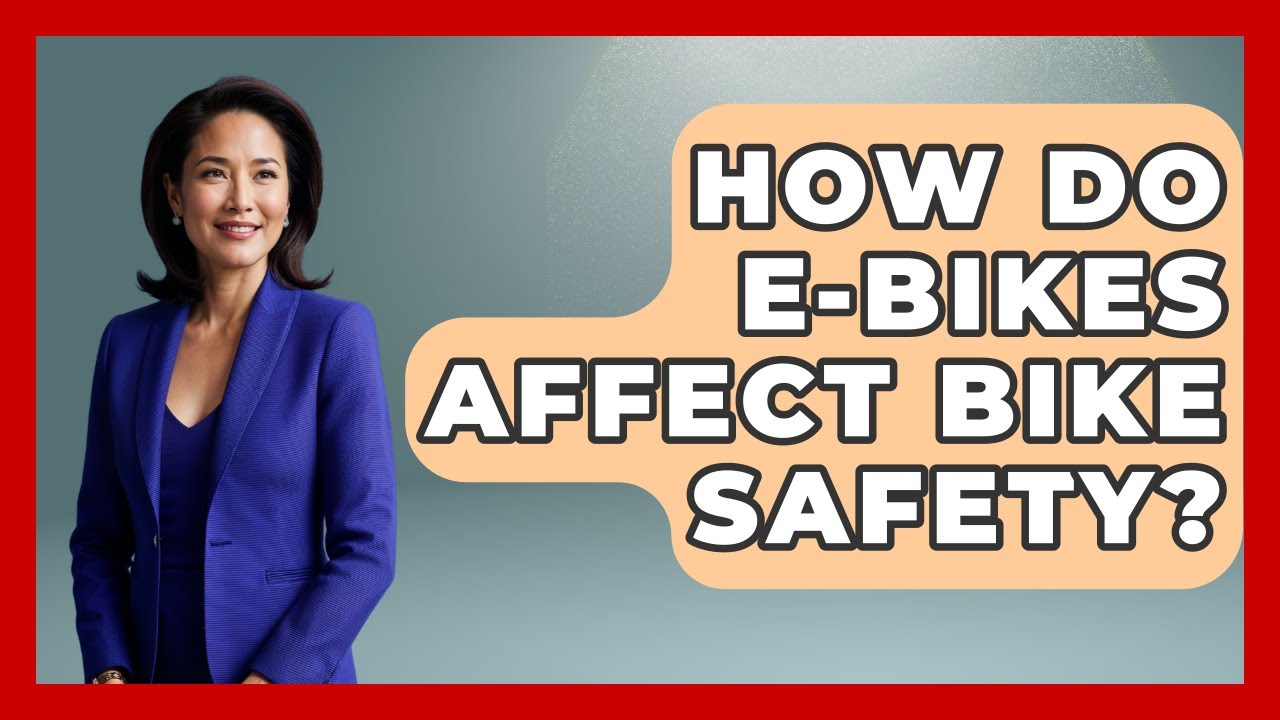 How Do E-bikes Affect Bike Safety? - The Cycling Junkies