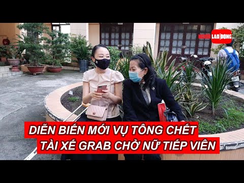 Video Diễn biến mới vụ tông chết tài xế Grab chở nữ tiếp... - youtube