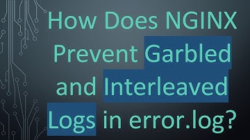 How Does NGINX Prevent Garbled and Interleaved Logs in error.log?