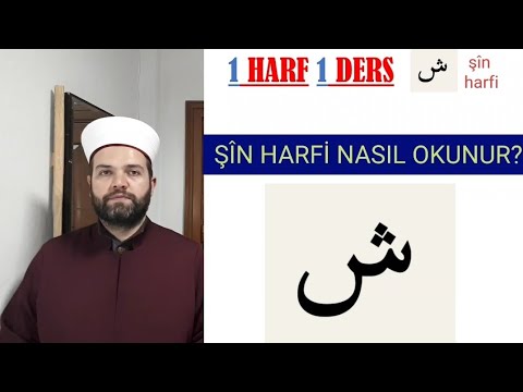 ŞIN HARFİ NASIL OKUNUR?                   BİR HARF BİR DERS VİDEO DERSLERİ ANLATAN:İBRAHİM AKÇER