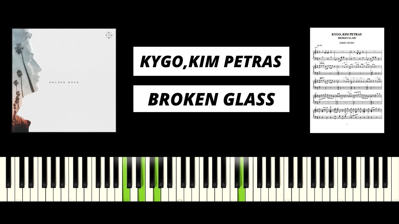 Kygo, Kim Petras Broken Glass (AMAZING PIANO TUTORIAL & COVER) YouTube