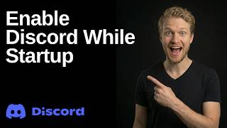 How To Enable Discord While Startup (Easy Guide)
