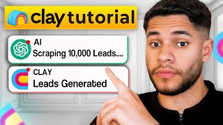 How to Use Clay.com with AI to Scrape Unlimited Leads (Full Tutorial)