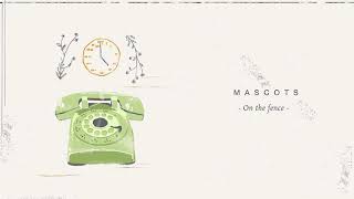 Mascots - On The Fence