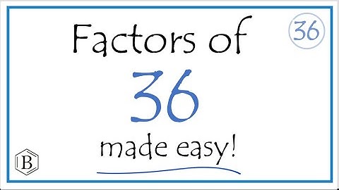 Factors and Prime Factors of 36