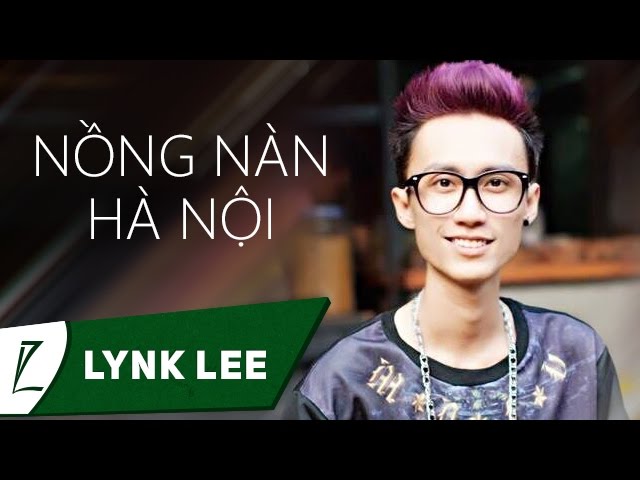 Nồng nàn Hà Nội - Lynk Lee
