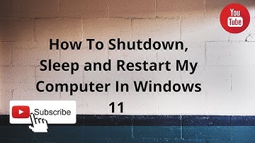 How to restart, sleep or shutdown my computer in windows 11