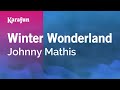 Karaoke Winter Wonderland - Johnny Mathis *