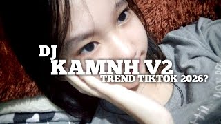 Download lagu DJ KAMNH V2 TREND TIKTOK 2026?||BY JUBI FVNKY RMX