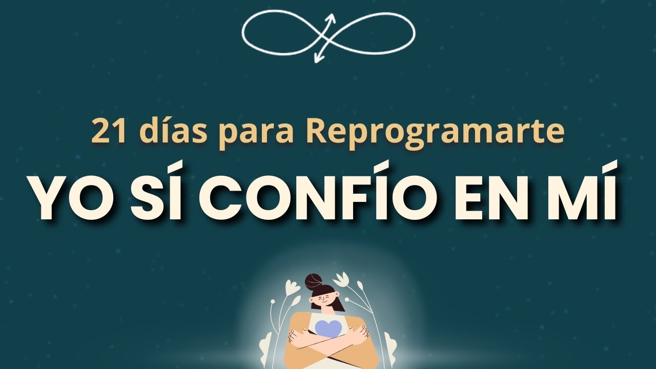 21 Días para Confiar en Ti | Reprograma tu Mente y Transforma tu Vida ...