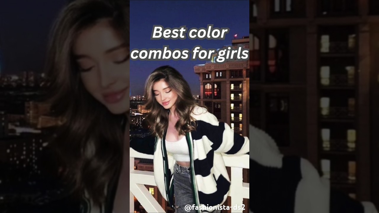 "COLOR TRENDS FOR GIRLS: WHAT'S HOT NOW!"