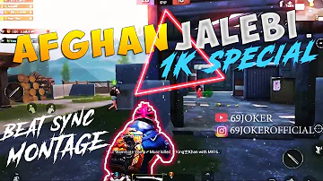 "AFGHAN JALEBI" Best Beat Sync Edit PUBG MOBILE MONTAGE |1K SPECIAL | 69 JOKER