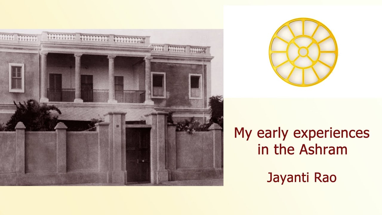 Jaynti Rao My early experiences in the Ashram - Jayanti Rao - YouTube