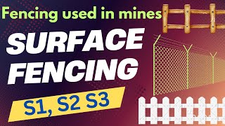 TYPES OF FENCING IN MINES || SURFACE FENCING S1 S2 S3 in details