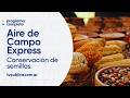Conservación de semillas, fertilización y nutrición de suelos - Aire De Campo Express