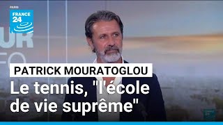 Roland-Garros Le Tennis, Cest Lécole De Vie Suprême Patrick Mouratoglou France 24