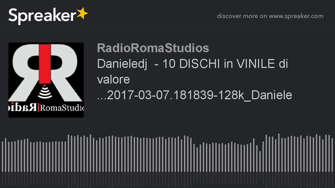 Danieledj 10 DISCHI in VINILE di valore20170307.181839128k_Daniele (part 3 di 4) YouTube Danieledj 10 DISCHI in VINILE di valore20170307.181839128k_Daniele (part 3 di 4) YouTube
