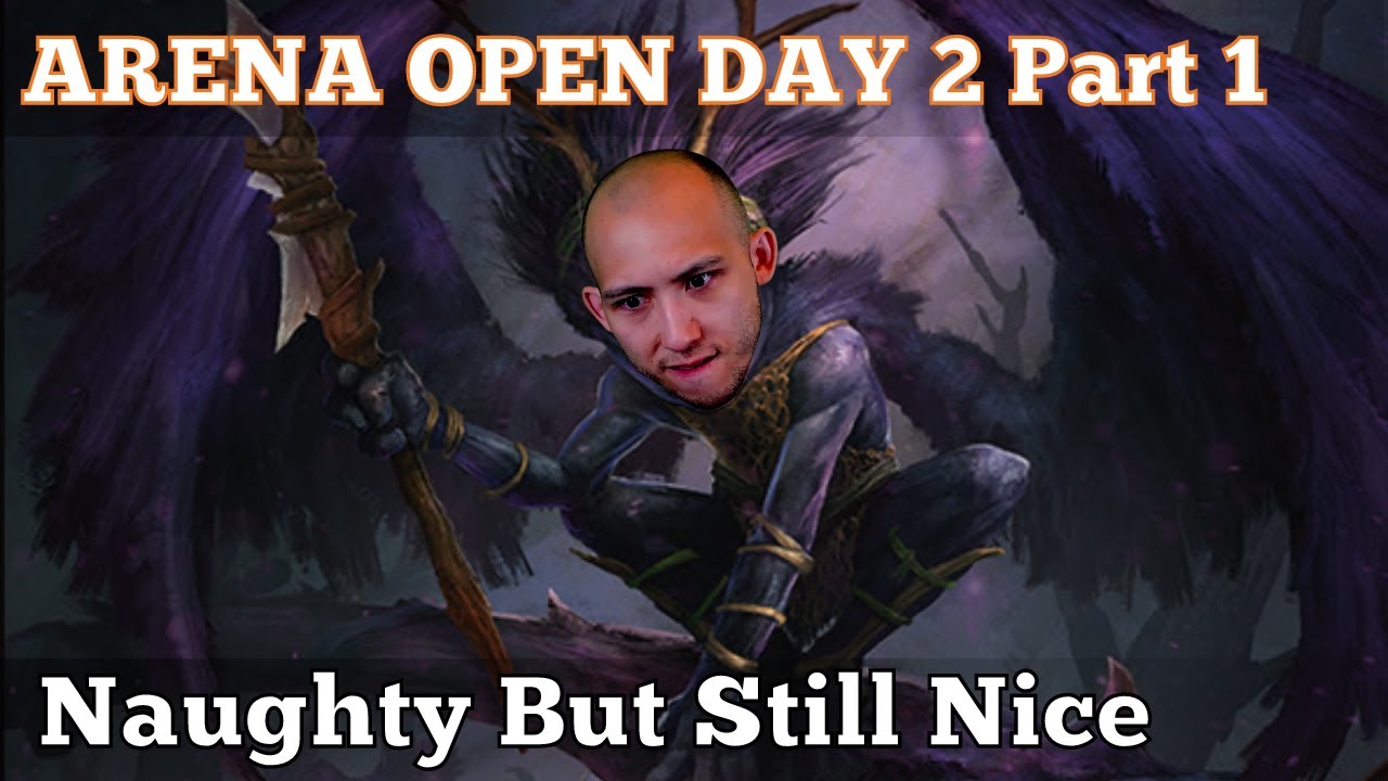 Naughty But Still Nice | Arena Open Day 2 Part 1 | Wilds Of Eldraine Draft | MTG Arena
