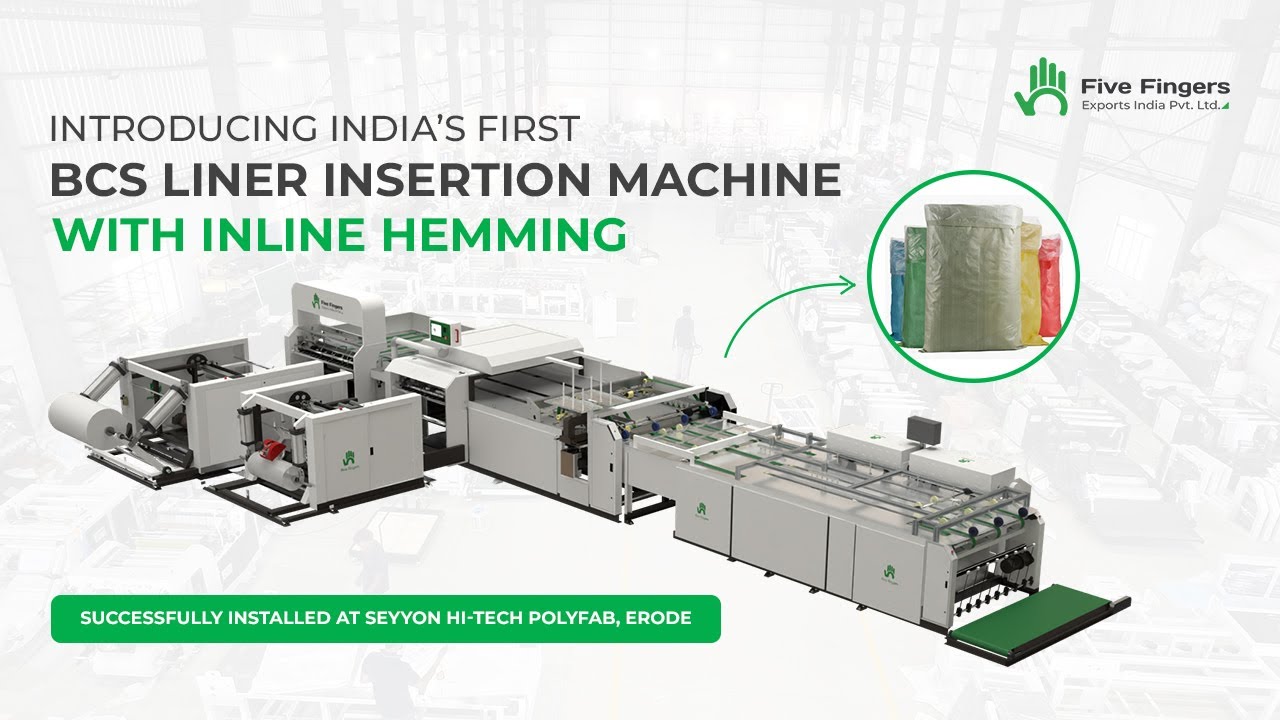 India’s First BCS Liner Insertion with Inline Hemming Installed at Seyyon Hi-Tech Polyfab | Erode