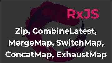 RxJs. Операторы Zip, CombineLatest, MergeMap, SwitchMap, ConcatMap, ExhaustMap.