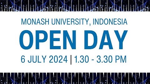Monash University, Indonesia Open Day - 6 July 2024 On Campus