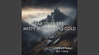 Far Over The Misty Mountains Cold (feat. J.None)