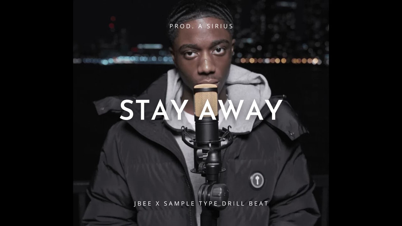 FREE Jbee X Sample X Sad Drill Type Beat STAY AWAY Sample Drill free-jbee-x-sample-x-sad-drill-type-beat-stay-away-sample-drill