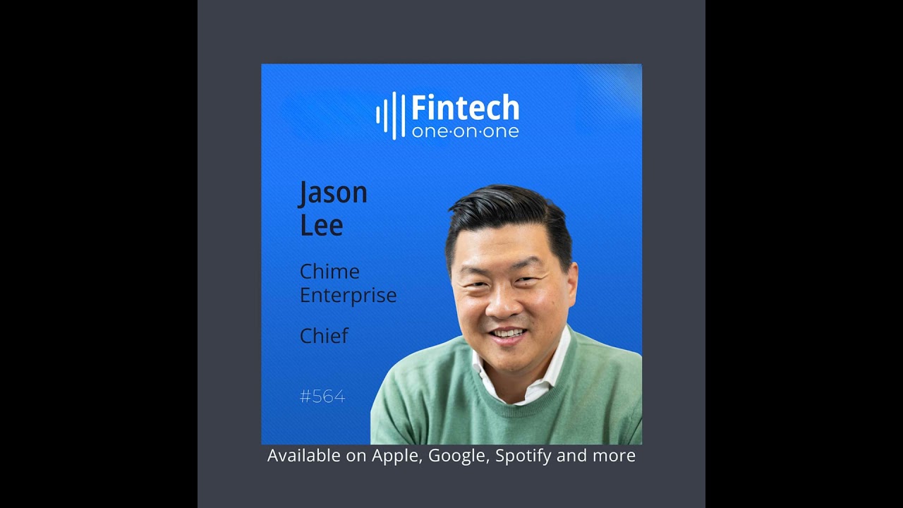 Jason Lee, Head of Chime Enterprise, on the transformation of employee financial health